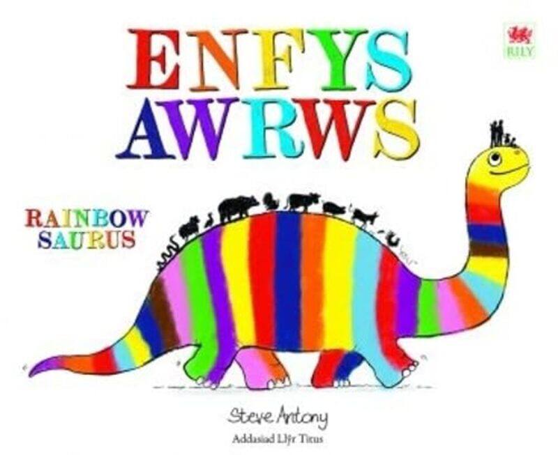 

Enfysawrws Rainbowsaurus by Steve AntonyLlyr Titus-Paperback