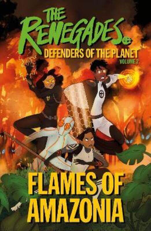 

The Renegades Flames of Amazonia: Defenders of the Planet.paperback,By :Brown, Jeremy - Selby, David - Jakeway, Katy - Jakeway, Katy - Reed, Libby - M