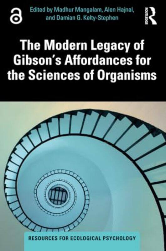 

The Modern Legacy Of Gibsons Affordances For The Sciences Of Organisms by Madhur MangalamAlen HajnalDamian G Kelty-Stephen-Paperback