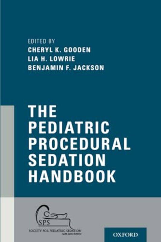 

Pediatric Procedural Sedation Handbook By Cheryl K. Gooden (Associate Professor Of Anesthesiology And Pediatrics, Associate Professor Of Anest Paperba