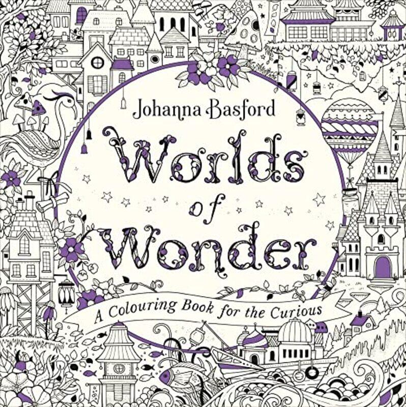 

Worlds Of Wonder A Colouring Book For The Curious by Basford, Johanna , Paperback