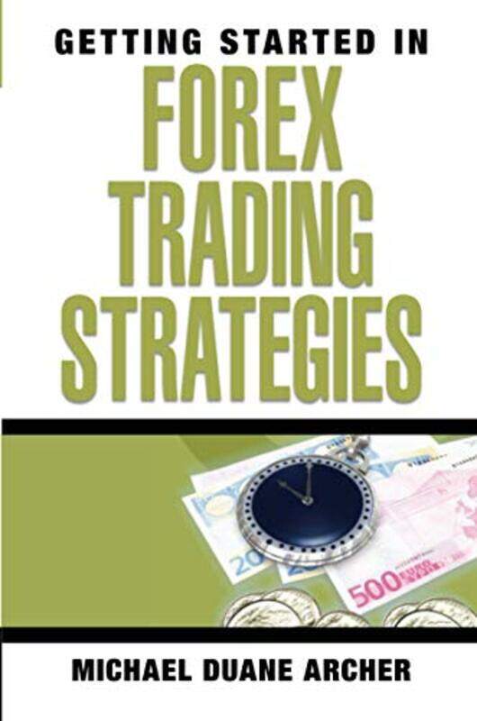 

Getting Started in Forex Trading Strategies by Theresa Theresa Reed Reed-Paperback