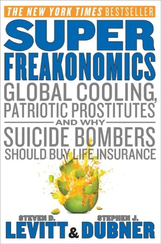 

Superfreakonomics by Steven D LevittStephen J Dubner-Hardcover