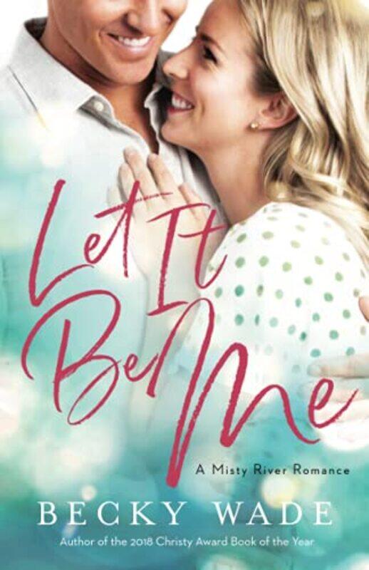 

Let It Be Me by Becky Wade-Paperback