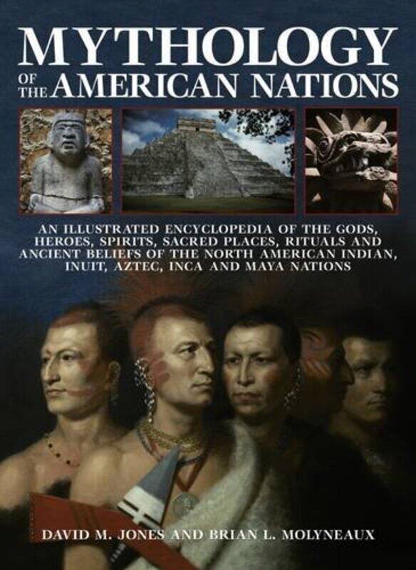 

Mythology of the American Nations by Brian Molyneaux-Paperback