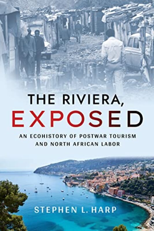 The Riviera Exposed by Stephen L Harp-Paperback