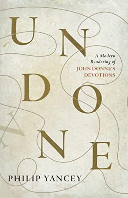 

Undone By Yancey Philip - Paperback