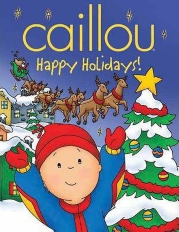 

Caillou: Happy Holidays!: Happy Holidays!.Hardcover,By :Pleau-Murissi, Marilyn - Sevigny, Eric