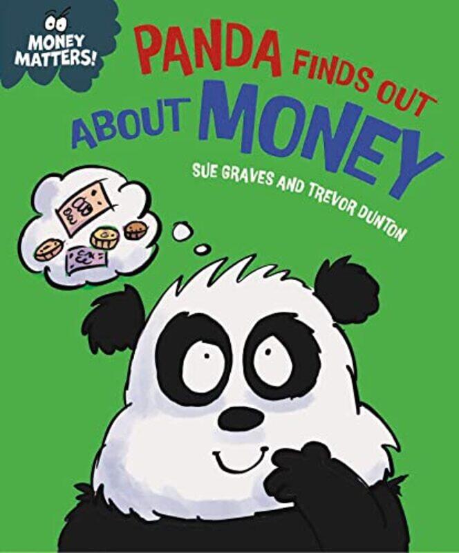 

Money Matters Panda Finds Out About Money by Sue GravesTrevor Dunton-Hardcover