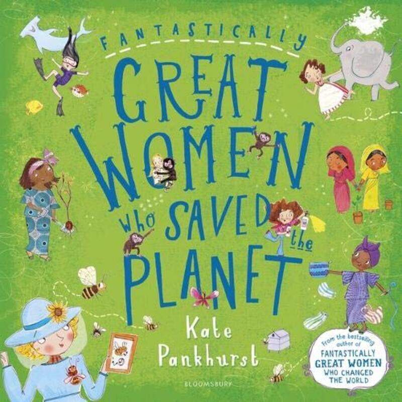 

Fantastically Great Women Who Saved the Planet, Paperback Book, By: Pankhurst Kate