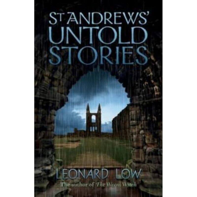 

St Andrews Untold Stories by Leonard Low-Paperback