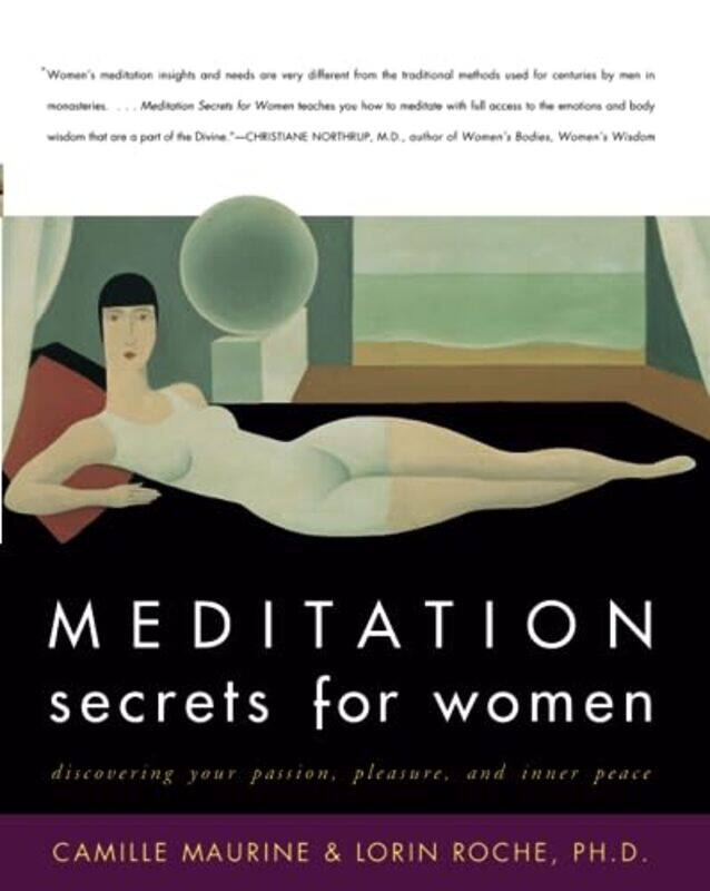 

Meditation Secrets For Women Discovering Your Passion Pleasure and Inn er Peace by C MaurineL Roche-Paperback