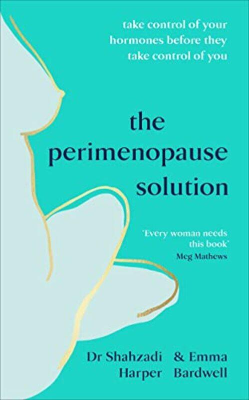 

The Perimenopause Solution by Dr Shahzadi HarperEmma Bardwell-Paperback
