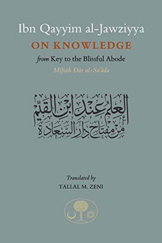 

Ibn Qayyim alJawziyya on Knowledge by Shon HarrisJonathan Ham-Paperback