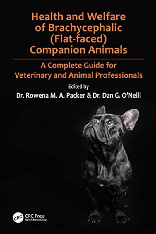 Health and Welfare of Brachycephalic Flatfaced Companion Animals by Rowena The Royal Veterinary College PackerDan The Royal Veterninary College ONeill-Paperback