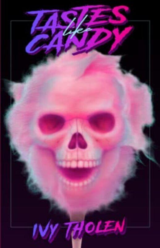 

Tastes Like Candy A Slasher Novel By Tholen, Ivy - Paperback