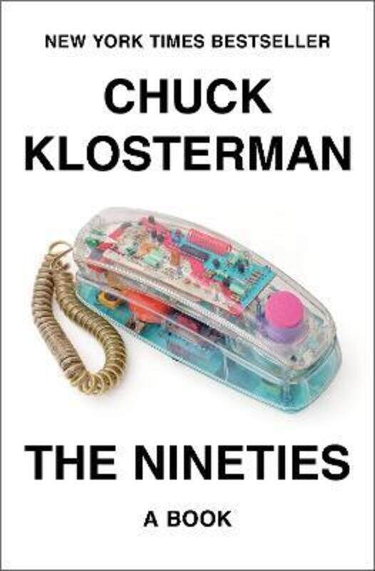 

The Nineties: A Book.Hardcover,By :Klosterman, Chuck