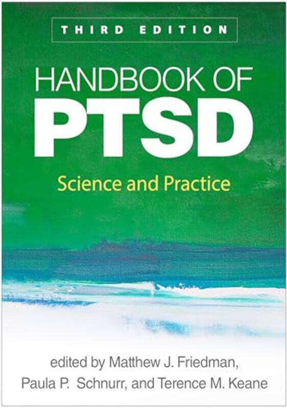 Handbook of PTSD Third Edition by Matthew J, PhD FriedmanTerence M KeanePaula P Schnurr-Hardcover