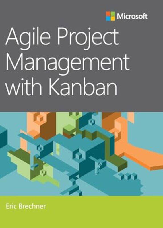 

Agile Project Management with Kanban by Eric Brechner-Paperback