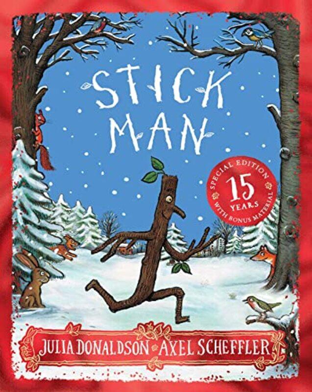 

Stick Man 15th Anniversary Edition by Julia DonaldsonAxel Scheffler-Paperback