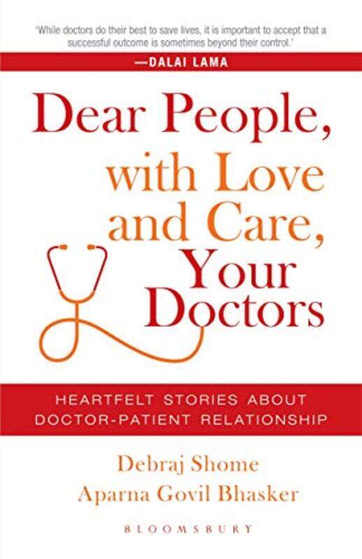 

Dear People With Love And Care Your Doctors Heartfelt Stories About Doctorpatient Relationship, Paperback by Shome, Debraj - Govil, Aparna