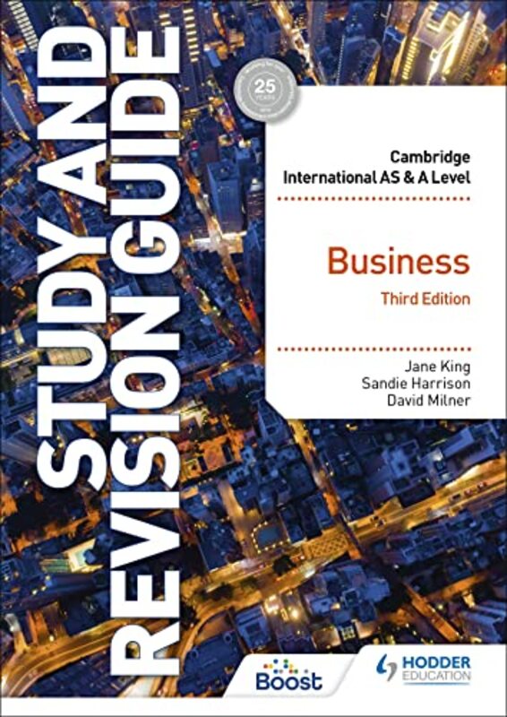 

Cambridge International As/A Level Business Study And Revision Guide Third Edition By King, Jane - Gillespie, Andrew - Harrison, Sandie - Milner, Davi