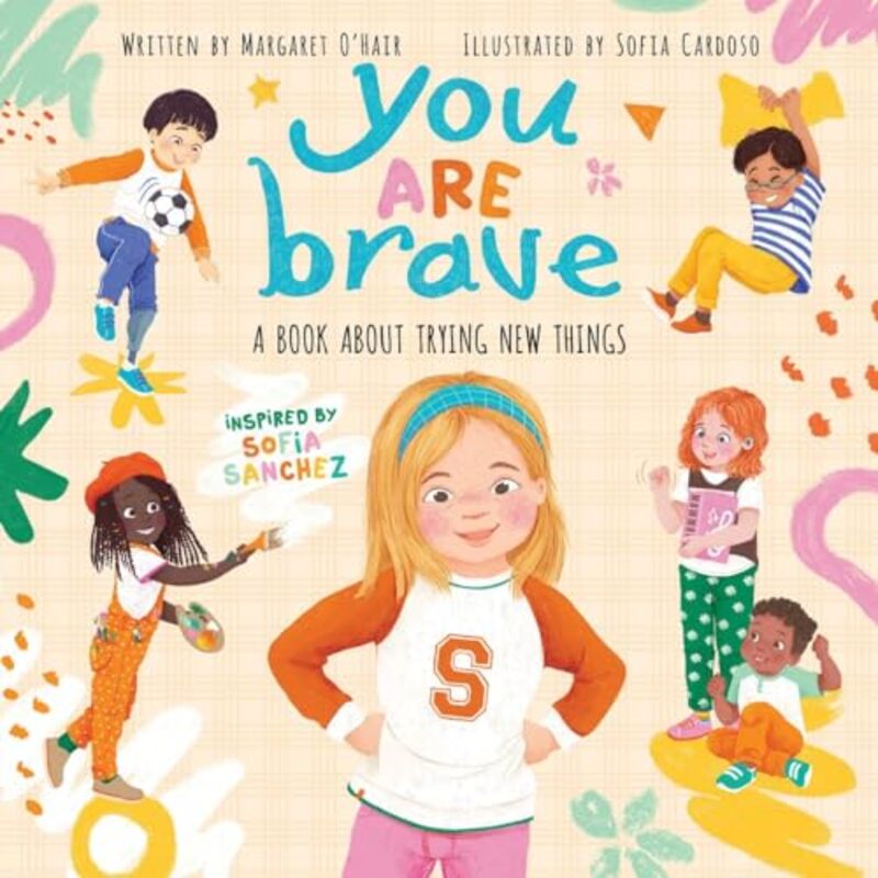 You Are Brave by Sanchez, Sofia - O'Hair, Margaret - Cardoso, Sofia Hardcover