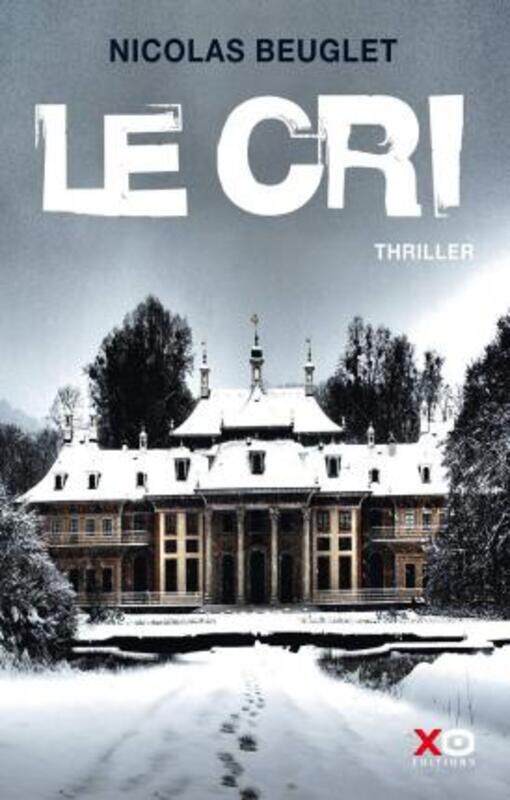 

Le cri.paperback,By :Nicolas Beuglet