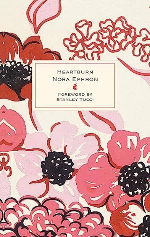 

Heartburn: 40th Anniversary Edition - with a Foreword by Stanley Tucci,Hardcover,by:Ephron, Nora - Tucci, Stanley