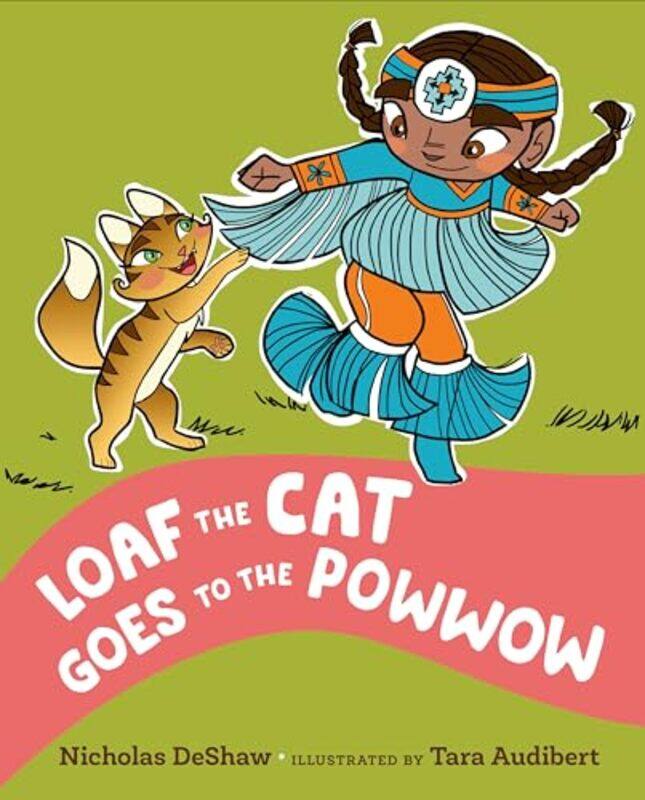 

Loaf The Cat Goes To The Powwow By Deshaw Nicholas - Hardcover