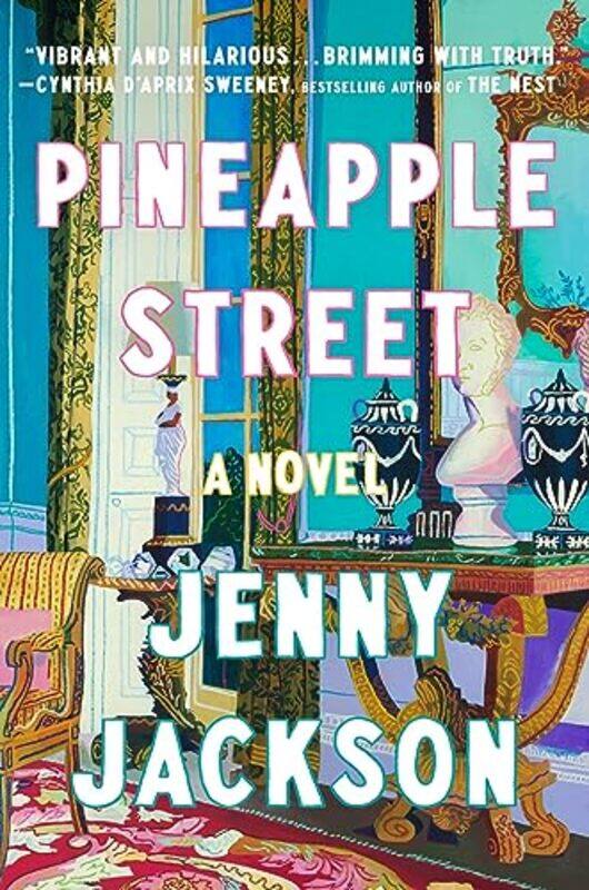 

Pineapple Street A Novel By Jackson, Jenny Paperback