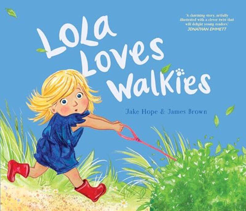 

Lola Loves Walkies by Jake HopeJames Brown -Paperback