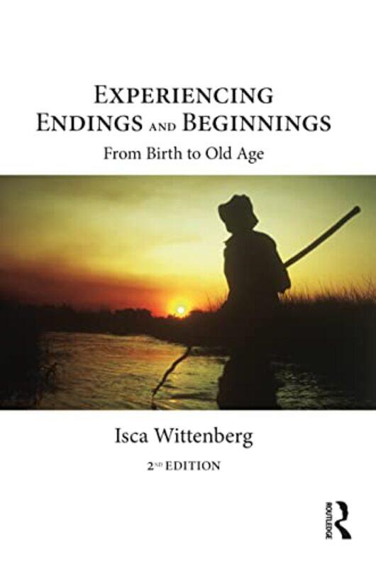 

Experiencing Endings and Beginnings by Isca Wittenberg-Paperback