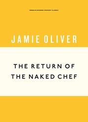 The Return of the Naked Chef, Hardcover Book, By: Jamie Oliver