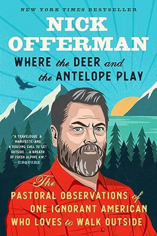 

Where The Deer And The Antelope Play by Nick Offerman-Paperback