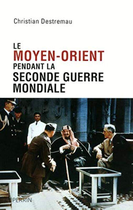 

Le Moyen-Orient pendant la Seconde Guerre mondiale,Paperback,By:Christian Destremau