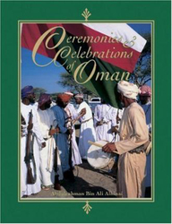 Ceremonies and Celebrations of Oman, Hardcover Book, By: Abdulrahman bin Ali Al-Hinai