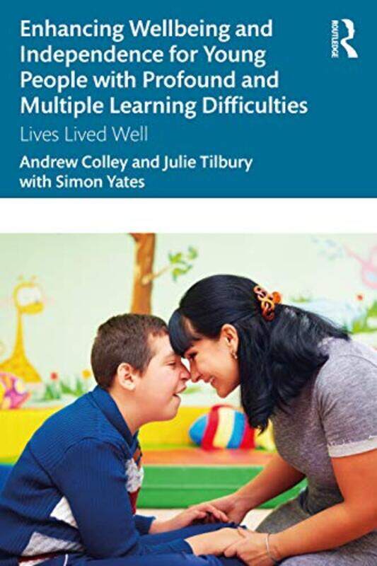 

Enhancing Wellbeing and Independence for Young People with Profound and Multiple Learning Difficulties by Jonathan RobergeMichael Castelle-Paperback