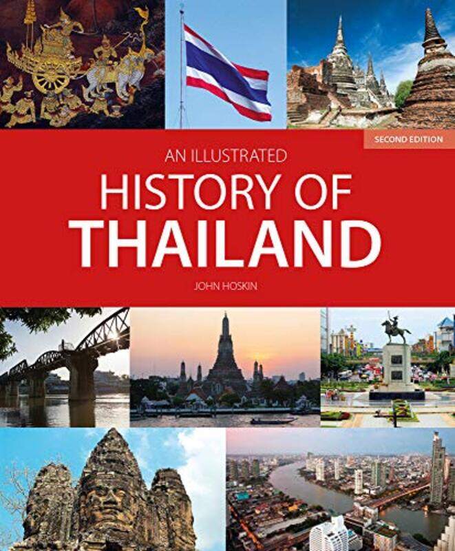 

An Illustrated History of Thailand 2nd edition by John Hoskin-Paperback