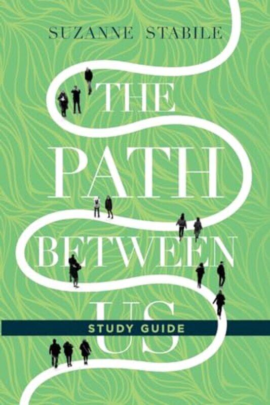 

The Path Between Us Study Guide by Suzanne Stabile-Paperback