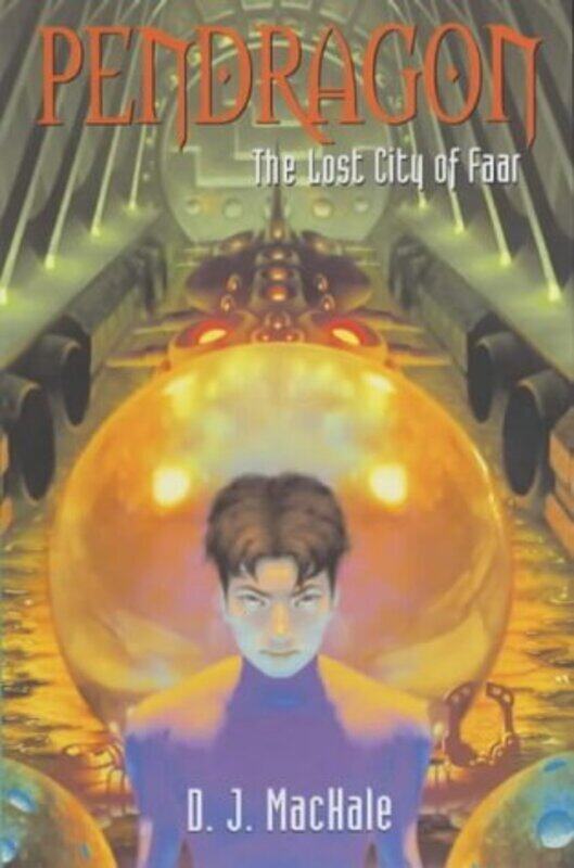 

Pendragon 2: The Lost City of Faar, Paperback Book, By: D. J. MacHale