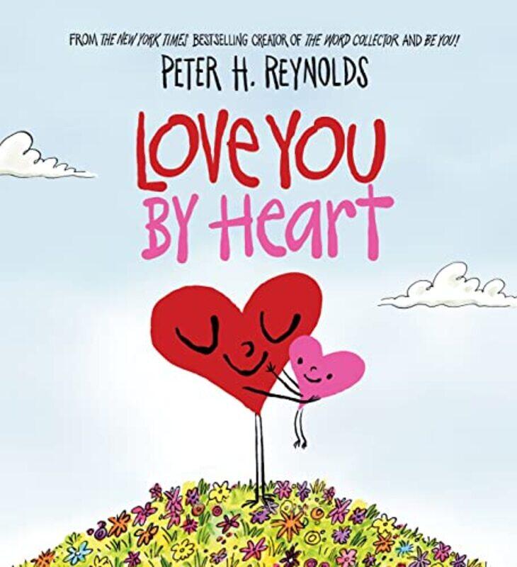 

Love You By Heart by Peter H ReynoldsPeter H Reynolds-Paperback