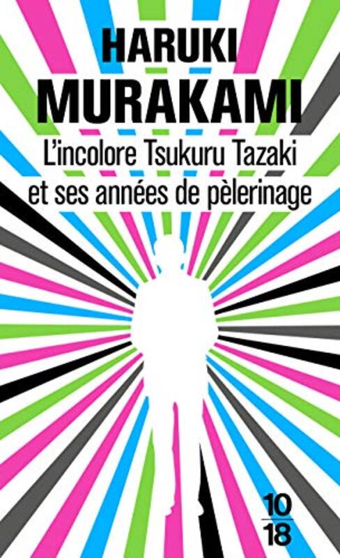 Lincolore Tsukuru Tazaki et ses ann es de p lerinage,Paperback by Haruki Murakami