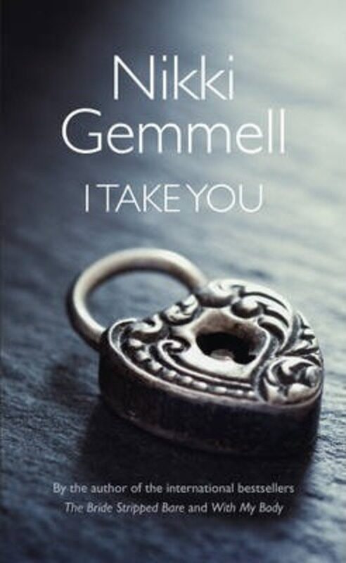 

I Take You.Hardcover,By :Nikki Gemmell