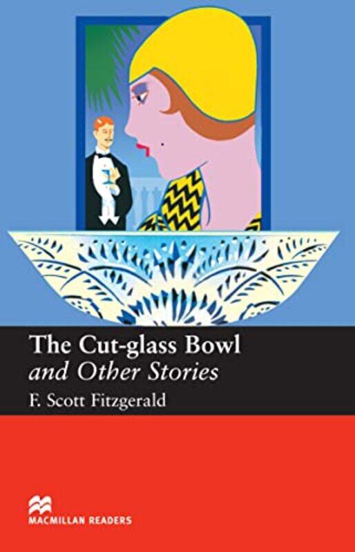 

Macmillan Readers Cut Glass Bowl and Other Stories Upper Intermediate Reader -Paperback