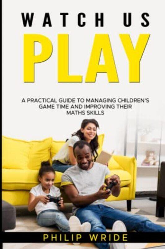 

Watch Us Play , Paperback by Philip Wride