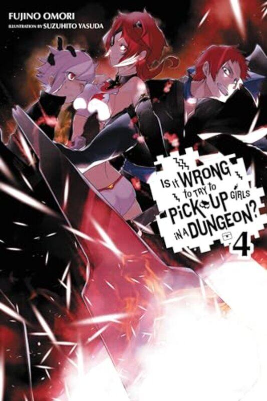 

Is It Wrong to Try to Pick Up Girls in a Dungeon Vol 4 light novel by Fujino Omori-Paperback