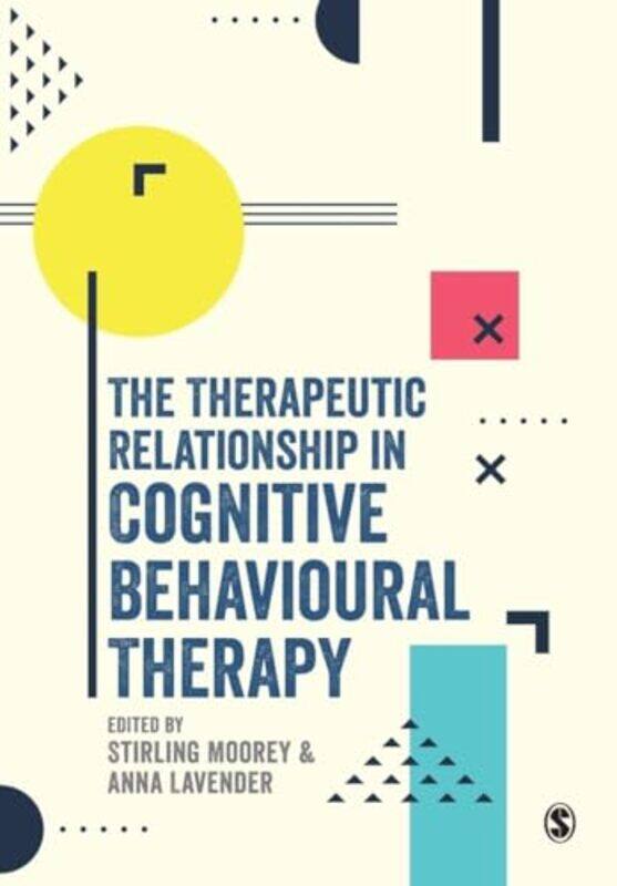 

The Therapeutic Relationship in Cognitive Behavioural Therapy by How2Become-Paperback