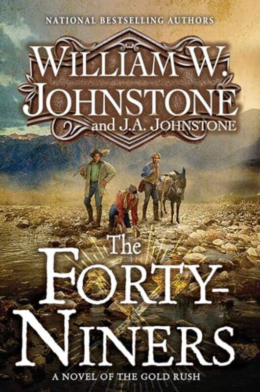 

The FortyNiners by William W JohnstoneJA Johnstone-Paperback