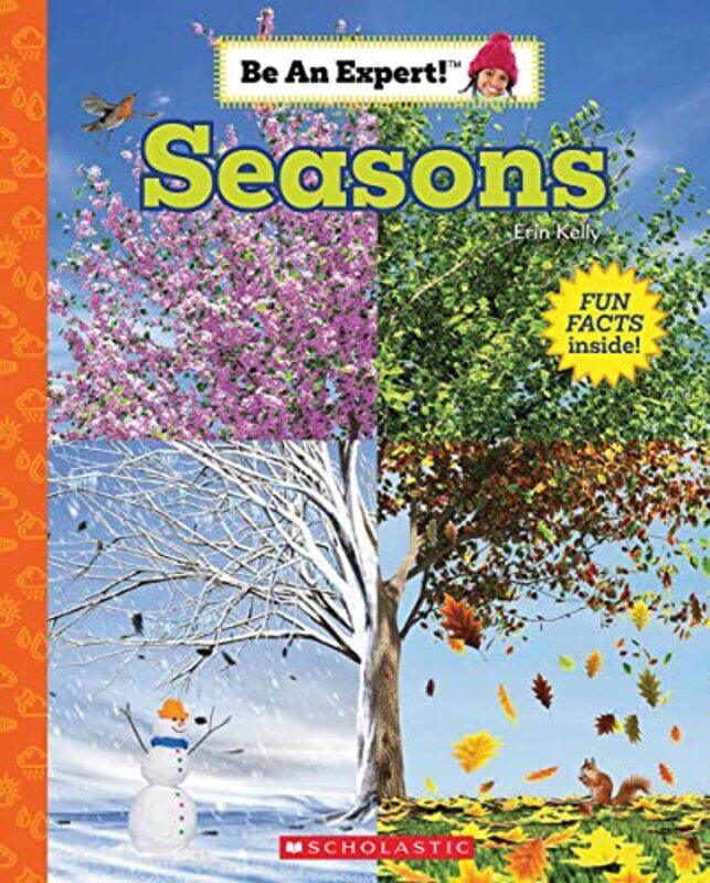 

Seasons (Be An Expert!),Paperback,by:Kelly, Erin